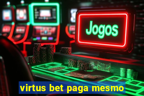 virtus bet paga mesmo